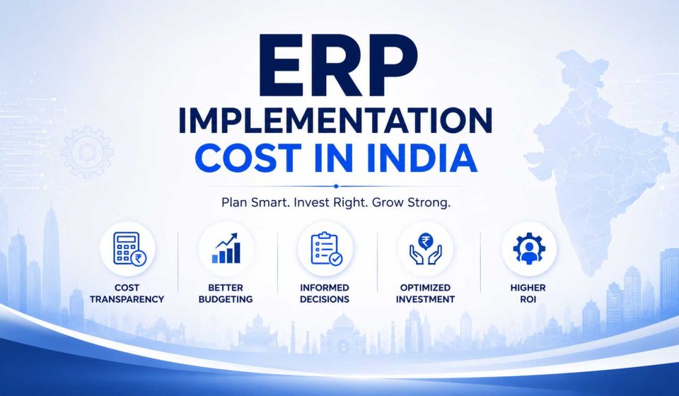 ERP Implementation Cost in India in 2026: Complete Pricing Guide, Hidden Costs, ROI Analysis, and Smart Budget Planning for Growing Businesses ERP-Implementation-Cost-in-India
