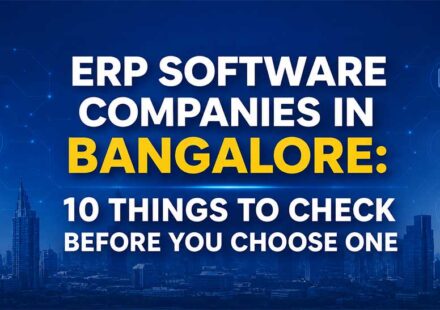 ERP Software Companies in Bangalore: 10 Things to Check Before You Choose