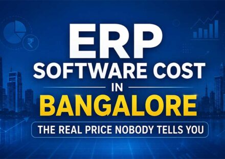 ERP Software Cost in Bangalore: The Real Price Nobody Tells You give