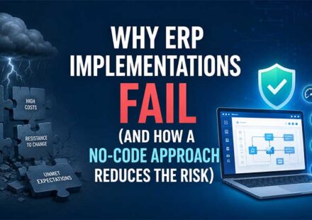 Why ERP Implementations Fail (And How a No-Code Approach Reduces the Risk)