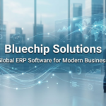 Bluechip Solutions: A Global ERP Software for Modern Businesses