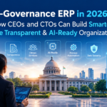 E-Governance ERP in 2026: How CEOs and CTOs Can Build Smarter, More Transparent & AI-Ready Organizations