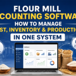 Flour Mill Accounting Software: How to Manage GST, Inventory & Production in One System