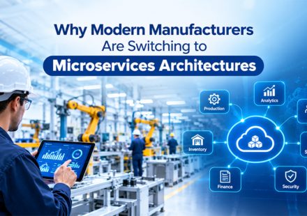 Why Modern Manufacturers Are Switching to Microservices Architectures