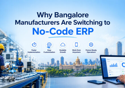 Why Bangalore Manufacturers Are Switching to No-Code ERP